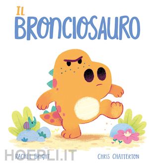 bright rachel - il bronciosauro. ediz. a colori