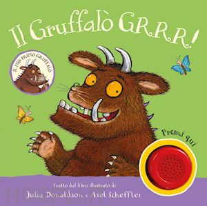 Il Gruffalo'. Grrr! - Donaldson Julia  Libro Emme Edizioni 04/2023 