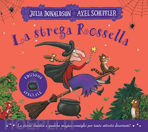 donaldson julia - la strega rossella. ediz. a colori