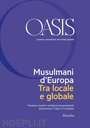 fondazione internazionale oasis - oasis n. 28, musulmani d'europa. tra locale e globale