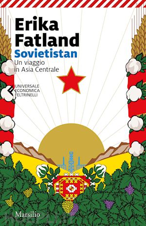 fatland erika - sovietistan. un viaggio in asia centrale