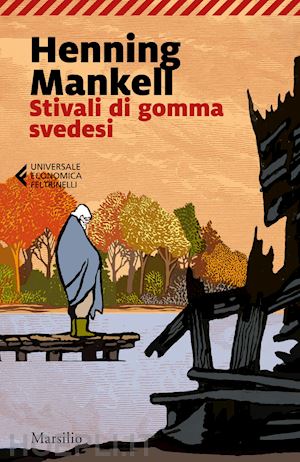 mankell henning - stivali di gomma svedesi