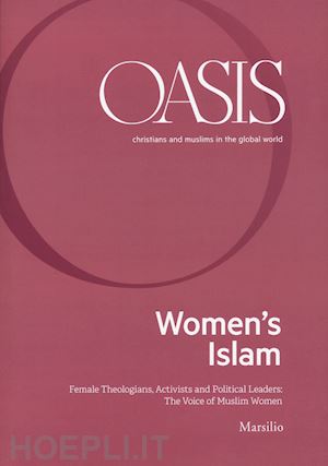 fondazione internazionale oasis(curatore) - oasis. cristiani e musulmani nel mondo globale. ediz. inglese. vol. 30