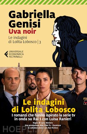 genisi gabriella - uva noir. le indagini di lolita lobosco. vol. 3