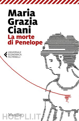 ciani maria grazia - la morte di penelope