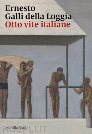 galli della loggia ernesto - otto vite italiane