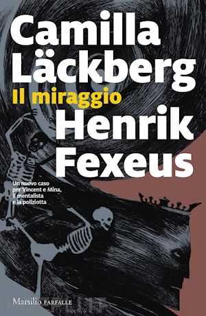 lackberg camilla; fexeus henrik - il miraggio