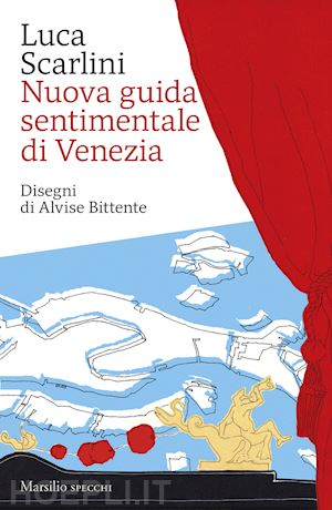 scarlini luca - nuova guida sentimentale di venezia