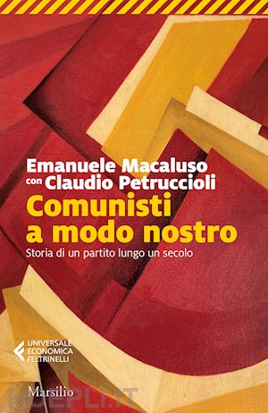 macaluso emanuele; petruccioli claudio - comunisti a modo nostro