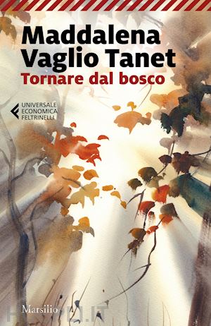 vaglio tanet maddalena - tornare dal bosco