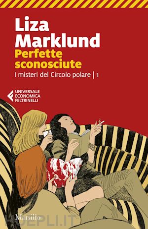 marklund liza - perfette sconosciute