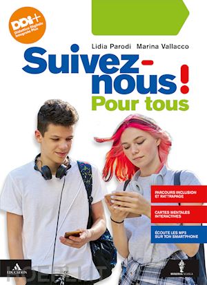 parodi lidia; vallacco marina - suivez-nous! langue. civilisation. citoyennete' pour tous. per le scuole superio