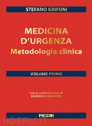 grifoni stefano - medicina d'urgenza. metodologia clinica. vol. 1