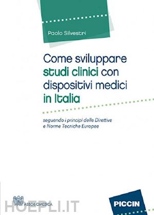 silvestri paolo - come sviluppare studi clinici con dispositivi medici in italia