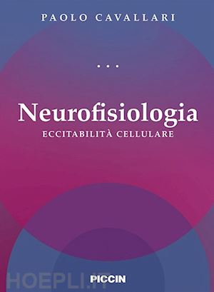 cavallari paolo - neurofisiologia. eccitabilita' cellulare