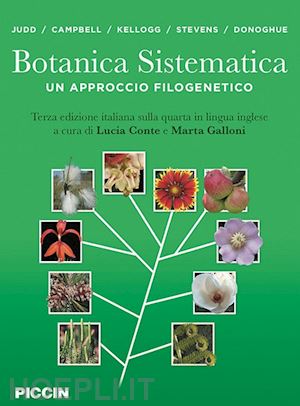 judd walter, campbell christopher, kellog elizabeth, donoghue - botanica sistematica - un approccio filogenetico
