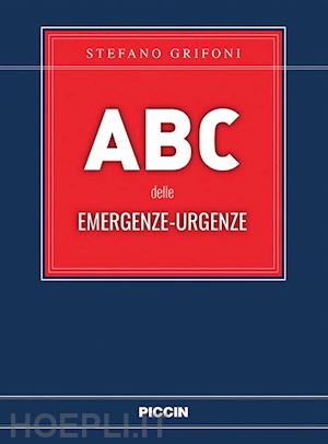 grifoni stefano - abc delle emergenze-urgenze