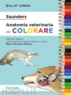 singh baljit; patruno marco v. (curatore) - saunders. anatomia veterinaria da colorare