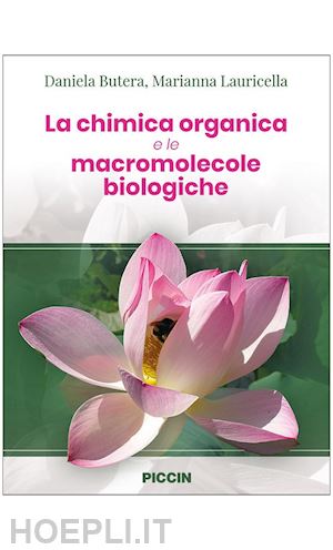 butera daniela; lauricella marianna - la chimica organica e le macromolecole biologiche
