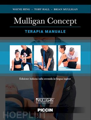 hing wayne; hall toby; mulligan brian - mulligan concept. terapia manuale: terapia manuale
