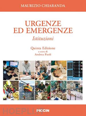 chiaranda maurizio; paoli andrea (curatore) - urgenze ed emergenze - istituzioni