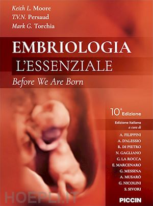 moore keith l., persaud t. v. n., torchia mark g. - embriologia - l'essenziale - before we are born