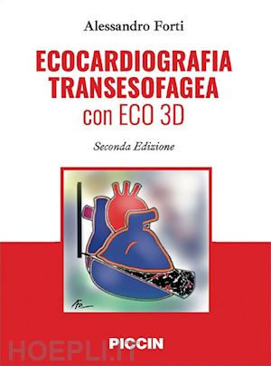 forti alessandro - ecocardiografia transesofagea con eco 3d