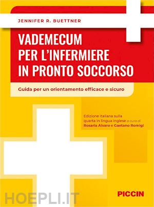 buettner jennifer r.; alvaro rosaria, romigi gaaetano (curatore) - vademecum per l’infermiere in pronto soccorso