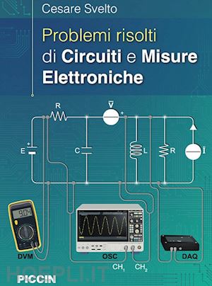 svelto cesare - problemi risolti di circuiti e misure elettroniche