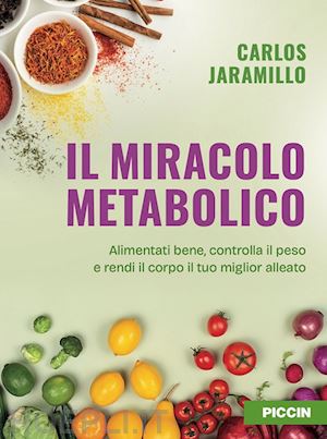 jaramillo carlos - il miracolo metabolico