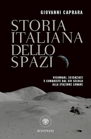 caprara giovanni - storia italiana dello spazio