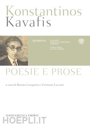 kavafis konstantinos; lavagnini r. (curatore); luciani c. (curatore) - poesie e prose. testo greco a fronte