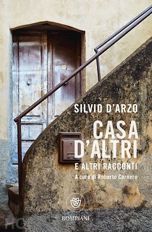 d'arzo silvio; carnero r. (curatore) - casa d'altri e altri racconti