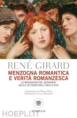girard rene' - menzogna romantica e verita' romanzesca.