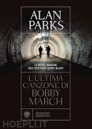 parks alan - l'ultima canzone di bobby march