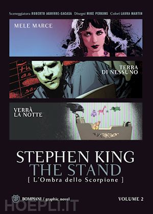 king stephen; aguirre-sacasa r. (curatore) - the stand. l'ombra dello scorpione . vol. 2