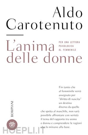 carotenuto aldo - l'anima delle donne. per una lettura psicologica al femminile. nuova ediz.