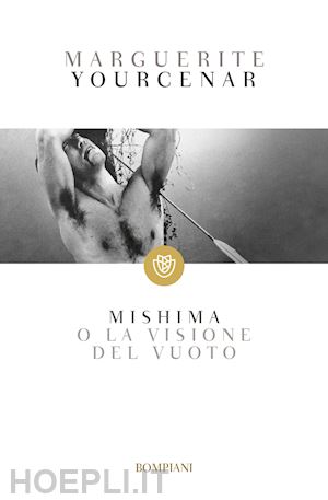 yourcenar marguerite - mishima o la visione del vuoto