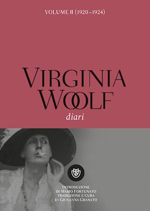 woolf virginia; granato g. (curatore) - diari. vol. 2: (1920-1924)