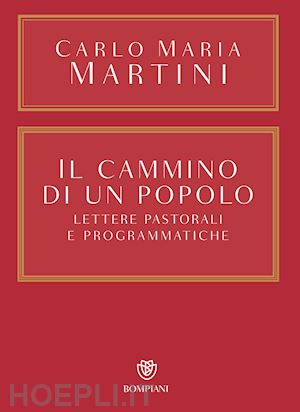 martini carlo maria; tanara maria grazia (curatore) - il cammino di un popolo