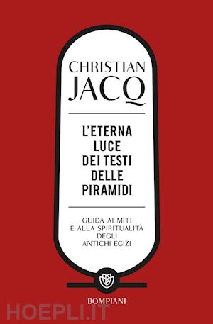 jacq christian - l'eterna luce dei testi delle piramidi