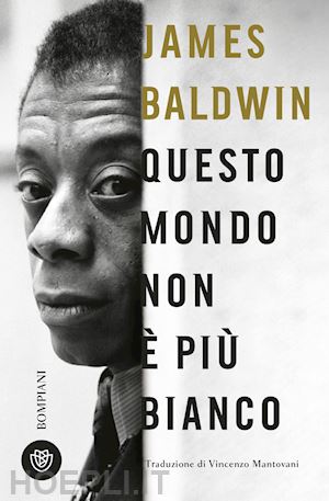 baldwin james - questo mondo non e' piu' bianco