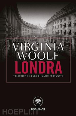 woolf virginia; fortunato m. (curatore) - londra