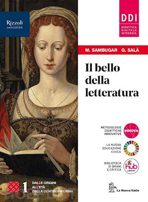 sambugar marta; sala' gabriella - bello della letteratura. con contenuti di base, laboratorio di metodo. per le sc