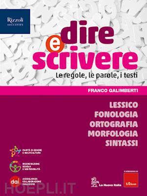 galimberti franco - dire e scrivere. lessico, fonologia, ortografia, morfologia. con il mio quaderno