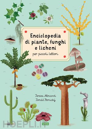 nemcova' tereza - enciclopedia di piante, funghi e licheni per piccoli lettori