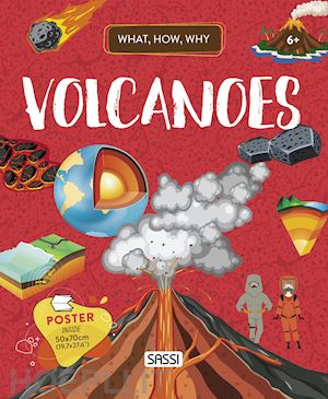 bonaguro valentina; borgo alberto; cerato mattia - volcanoes. what, how, why. ediz. a colori. con poster