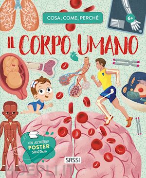 trevisan irena - il corpo umano. cosa, come, perche'. con poster