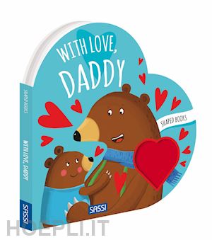 bonaguro valentina - with love, daddy. shaped books. ediz. a colori