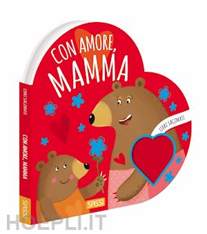 bonaguro valentina - con amore, mamma. libri sagomati. ediz. a colori